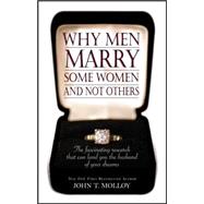 Why Men Marry Some Women and Not Others : The Fascinating Research That Can Land You the Husband of Your Dreams