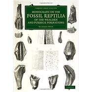 Monograph on the Fossil Reptilia of the Wealden and Purbeck Formations