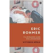 Eric Rohmer Filmmaker and Philosopher