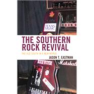 The Southern Rock Revival The Old South in a New World