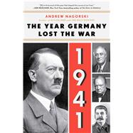 1941: The Year Germany Lost the War The Year Germany Lost the War