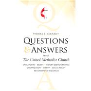 Questions & Answers About the United Methodist Church, Revised