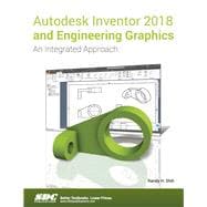 Autodesk Inventor and Engineering Graphics 2018