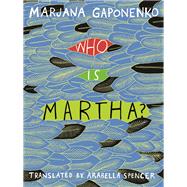 Who Is Martha?