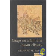 Essays on Islam and Indian History