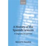 A History of the Spanish Lexicon A Linguistic Perspective