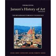 Janson's History of Art Portable Edition Book 3 The Renaissance through the Rococo