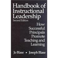 Handbook of Instructional Leadership : How Successful Principals Promote Teaching and Learning