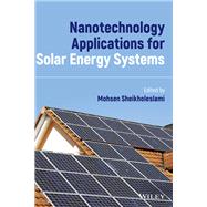 Nanotechnology Applications for Solar Energy Systems