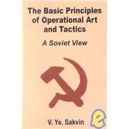 The Basic Principles of Operational Art and Tactics: A Soviet View