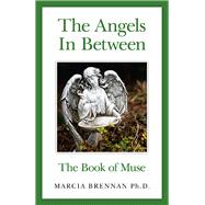 The Angels In Between The Book of Muse