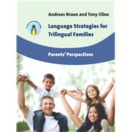 Language Strategies for Trilingual Families Parents' Perspectives