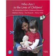 California Version of Who Am I in the Lives of Children? An Introduction to Early Childhood Education