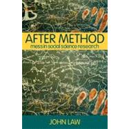 After Method: Mess in Social Science Research,9780203481141