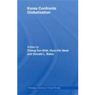 Korea Confronts Globalization