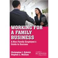 Working for a Family Business A Non-Family Employee's Guide to Success