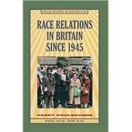 Race Relations in Britain Since 1945