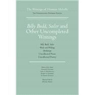 Billy Budd, Sailor and Other Uncompleted Writings