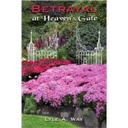 Betrayal at Heaven's Gate