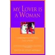 My Lover Is a Woman Contemporary Lesbian Love Poems