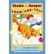 Shawn and Keeper: Show and Tell