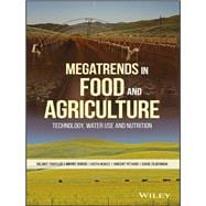 Megatrends in Food and Agriculture Technology, Water Use and Nutrition