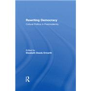 Rewriting Democracy: Cultural Politics in Postmodernity