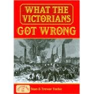 What The Victorians Got Wrong