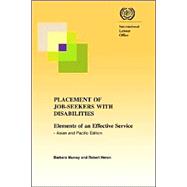 Placement Of Job-seekers With Disabilities.: Elements Of An Effective Service - Asian And Pacific Edition