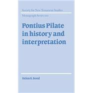 Pontius Pilate in History and Interpretation