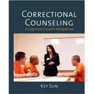 Correctional Counseling : A Cognitive Growth Perspective