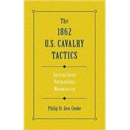 The 1862 U S Cavalry Tactics