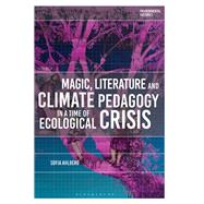 Magic, Literature and Climate Pedagogy in a Time of Ecological Crisis