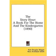 Story Hour : A Book for the Home and the Kindergarten (1890)