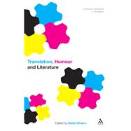 Translation, Humour and Literature Translation and Humour Volume 1