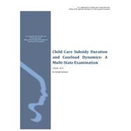 Child Care Subsidy Duration and Caseload Dynamics