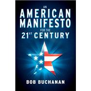 An American Manifesto for the 21st Century