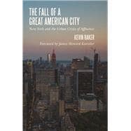 The Fall of a Great American City