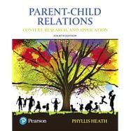 Parent-Child Relations  Context, Research, and Application,9780134461144