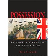 Possession Batman's Treaty and the Matter of History