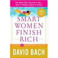 Smart Women Finish Rich : A Step-by-Step Plan for Achieving Financial Security and Funding Your Dreams