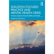 Solution Focused Practice and Mental Health Crisis
