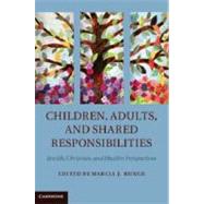 Children, Adults, and Shared Responsibilities