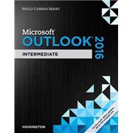 Shelly Cashman Series Microsoft Office 365 & Outlook 2016 Intermediate