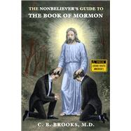 The Nonbeliever's Guide to the Book of Mormon