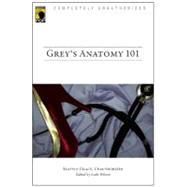Grey's Anatomy 101 : Seattle Grace, Unauthorized
