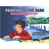 Painting in the Dark Esref Armagan, Blind Artist