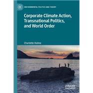 Corporate Climate Action, Transnational Politics, and World Order