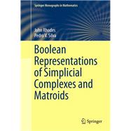 Boolean Representations of Simplicial Complexes and Matroids