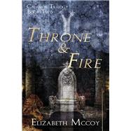 Throne & Fire Book 2